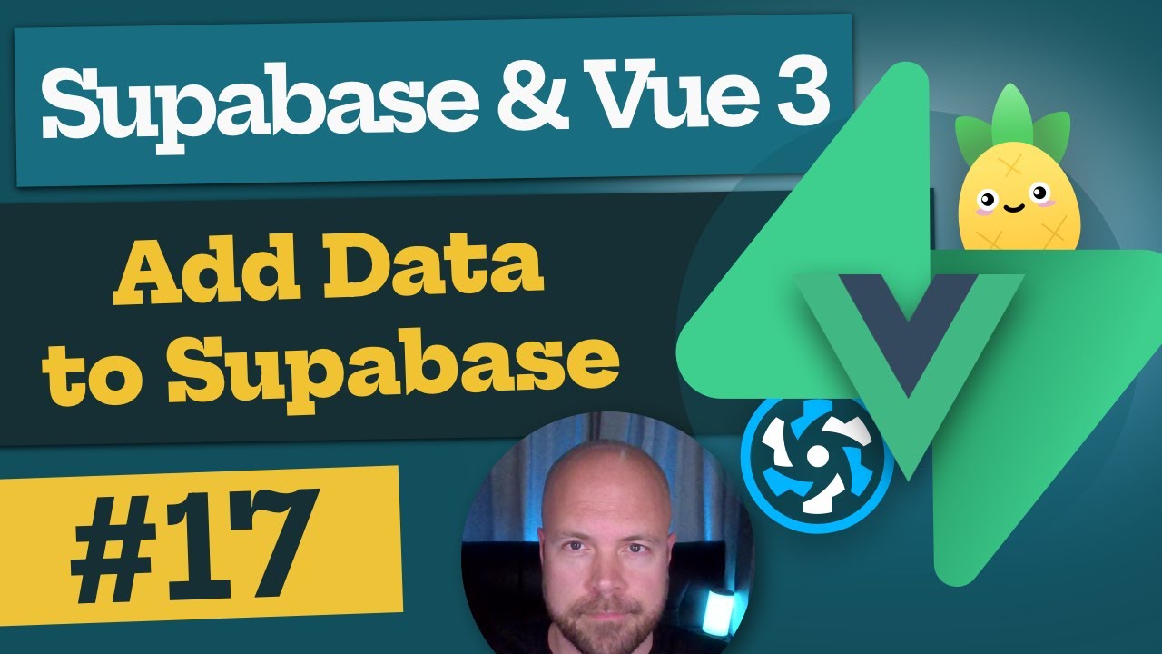 Supabase & Vue 3 Tutorial #17 - Add Data to Supabase