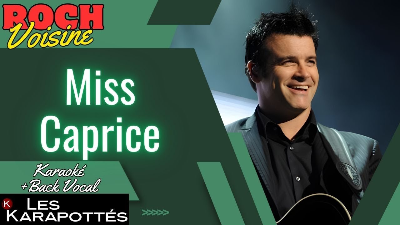 Roch Voisine - Miss Caprice (Karaoké+Back Vocal)