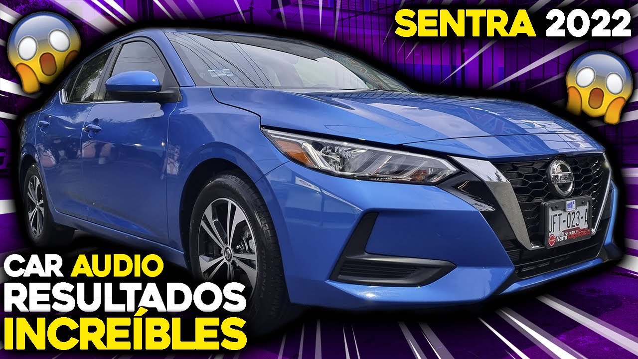 🔥 Sistema de car audio en Nissan Sentra 2022 | Mejora en calidad de audio con resultados increíbles