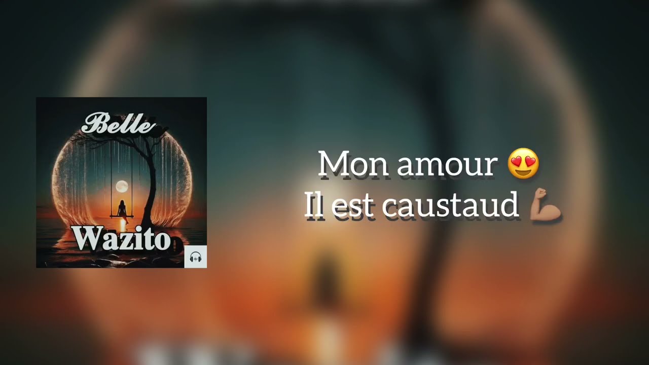 Wazito_Belle_officiel_lyric_officiel