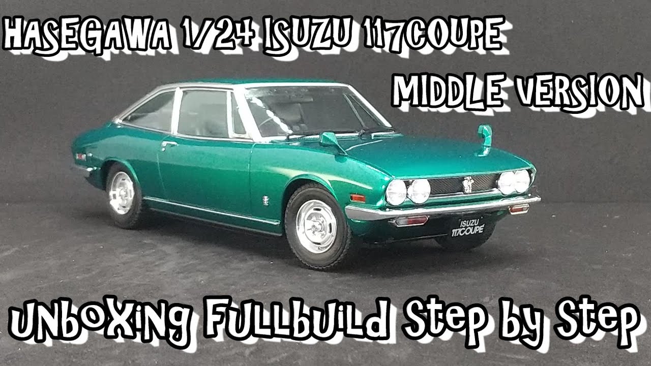 Scale Car Plastic Model HASEGAWA 1/24 ISUZU 117COUPE MIDDLE Ver. unboxing fullbuild step by step