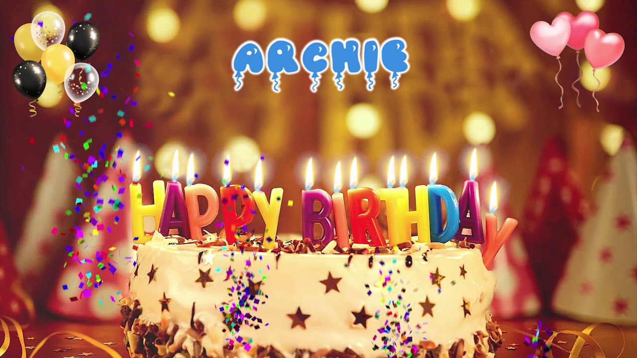 ARCHIE birthday song &ndash; Happy Birthday Archie