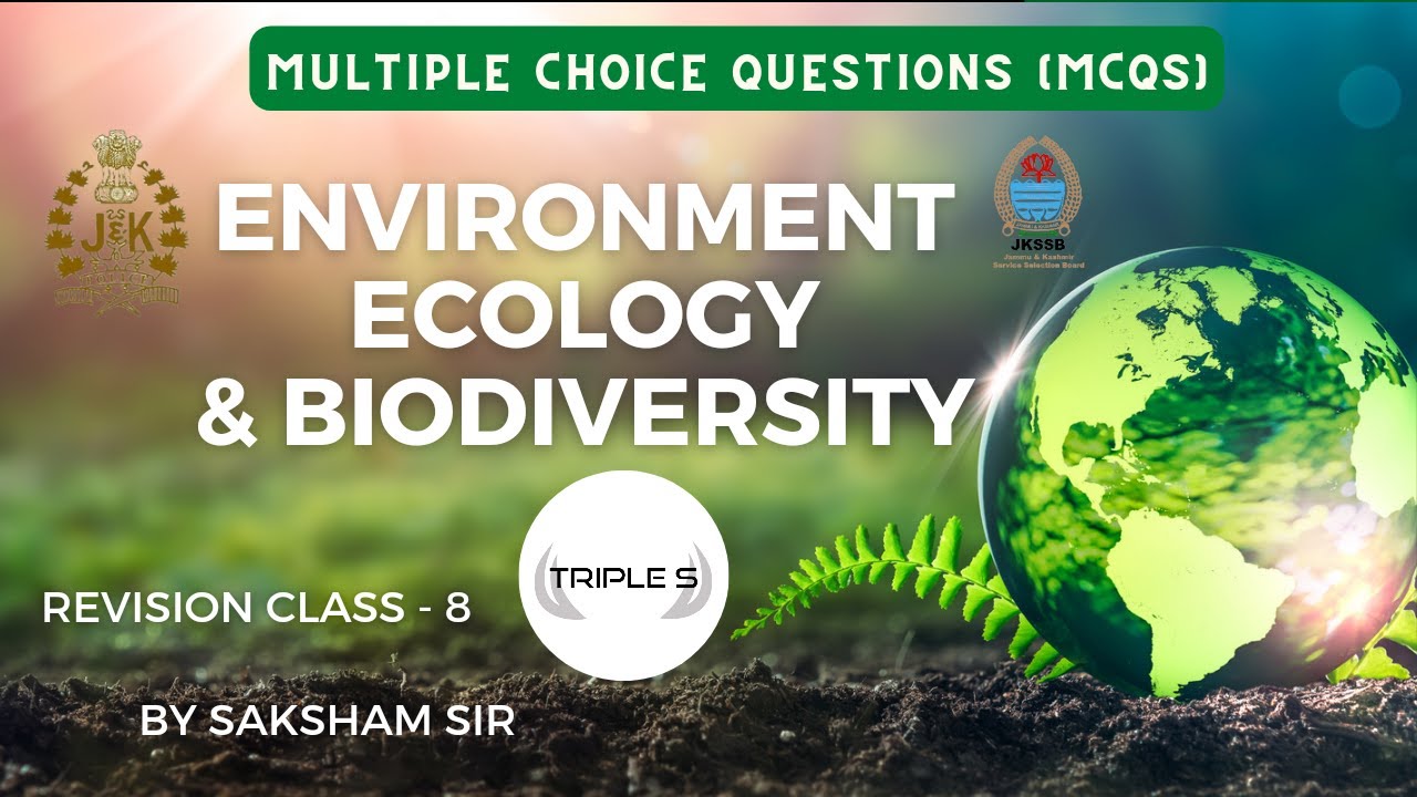 MCQs - Environmental Ecology Biodiversity  || By Saksham Sir || JKPSI FAA VLW Exams