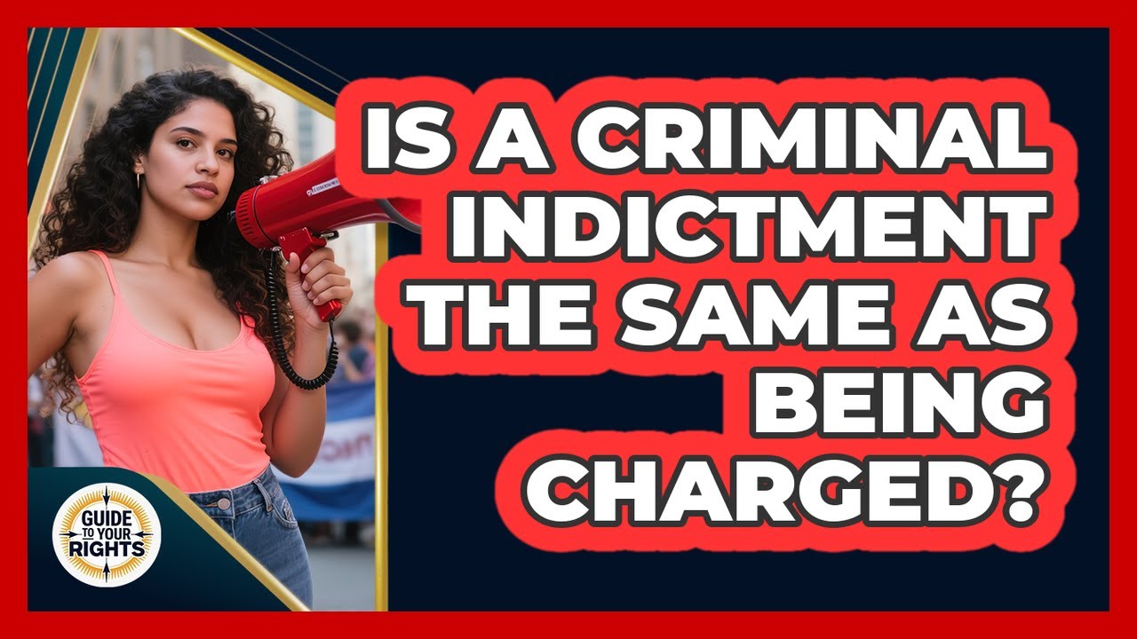 Is a Criminal Indictment the Same as Being Charged?
