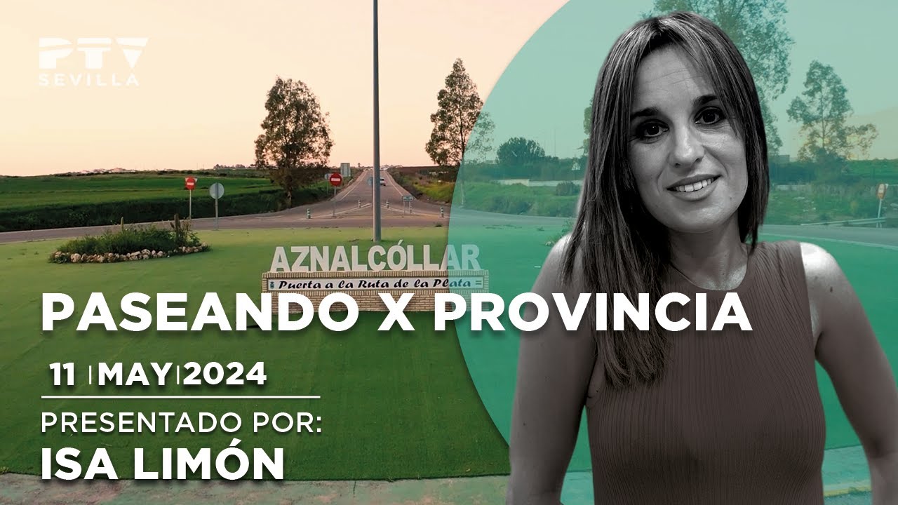 Paseando X la Provincia 🧭 Aznalcóllar © (11/05/2024)