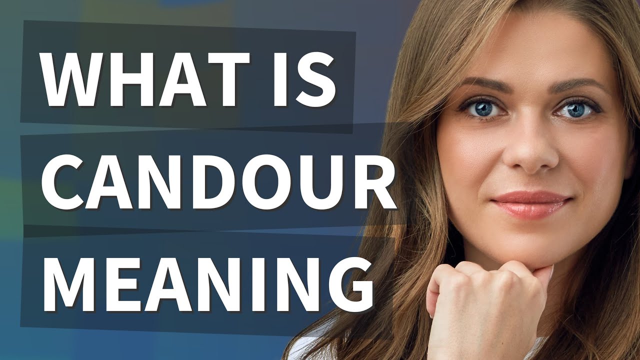 Candour | meaning of Candour