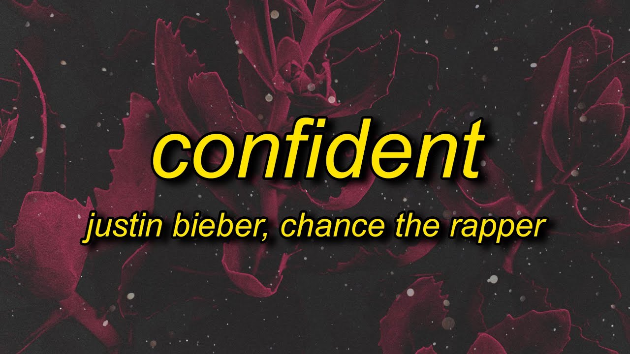 Justin Bieber - Confident (sped up) Lyrics ft. Chance The Rapper | focused i'm focused