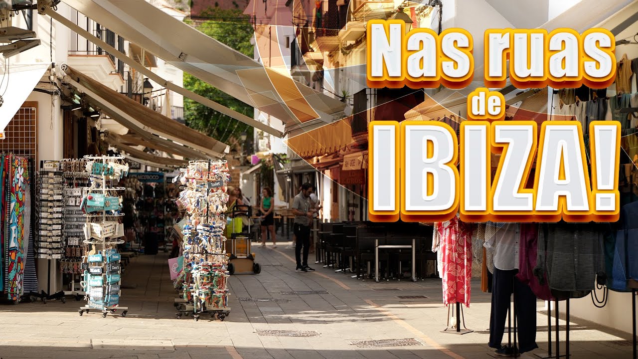 #Ep05 - O que fazer em Ibiza? #ESPANHA