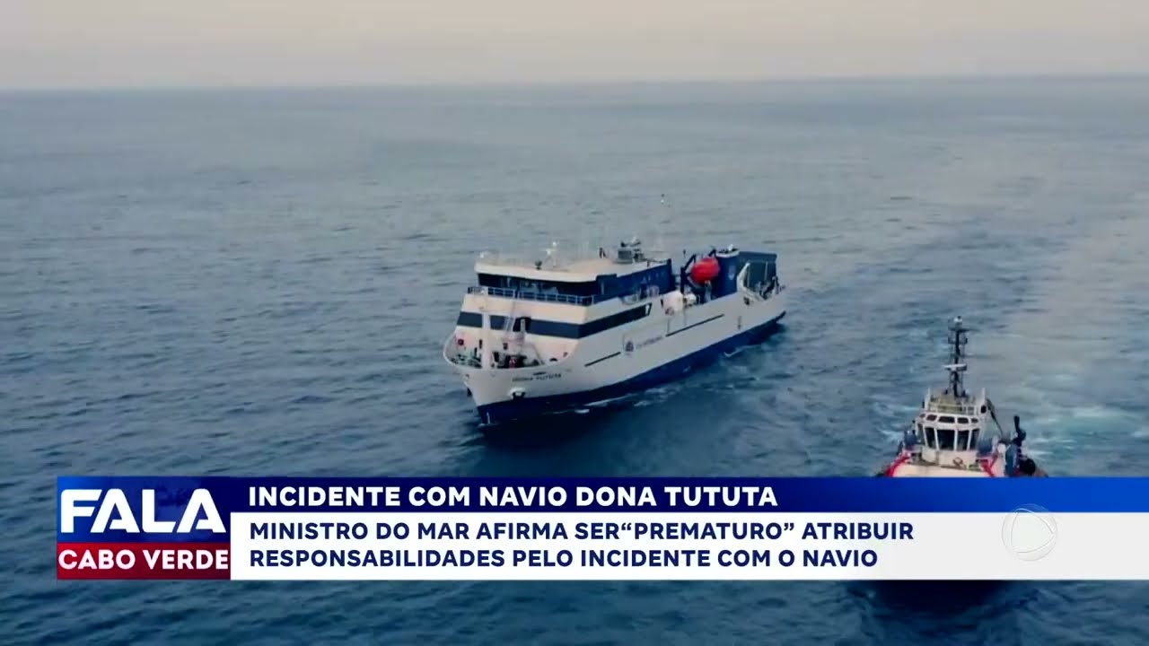Ministro do mar reage ao incidente com navio Tututa | Fala Cabo Verde