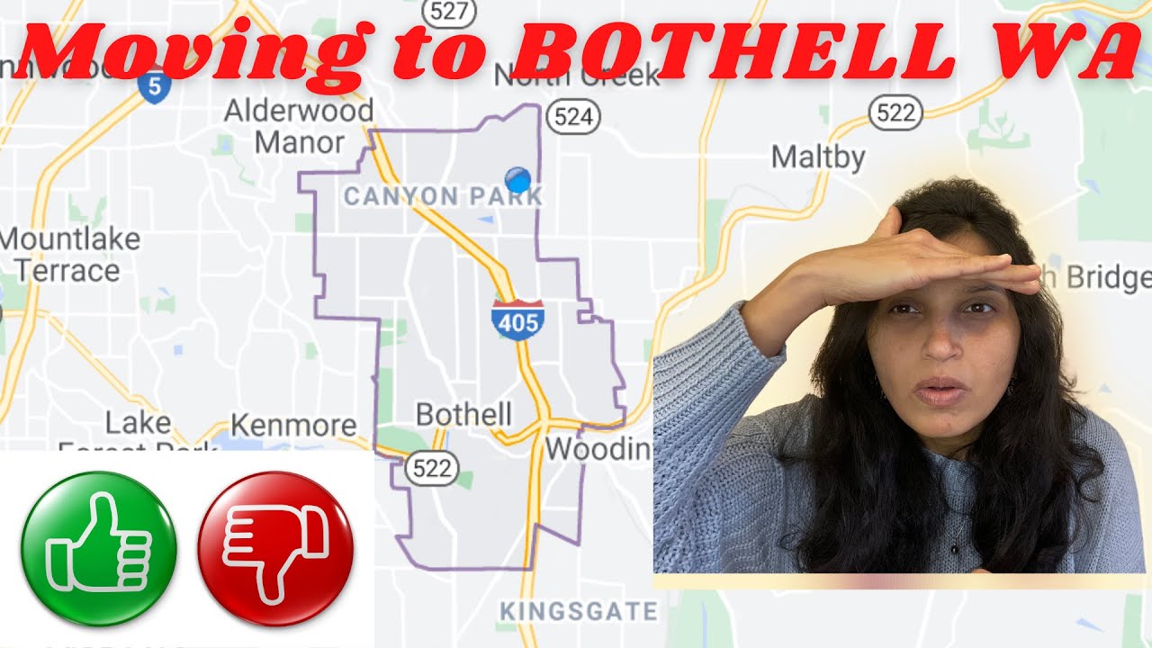 Moving to Bothell WA, REAL Pro's and Con's  of living in BOTHELL WA !!