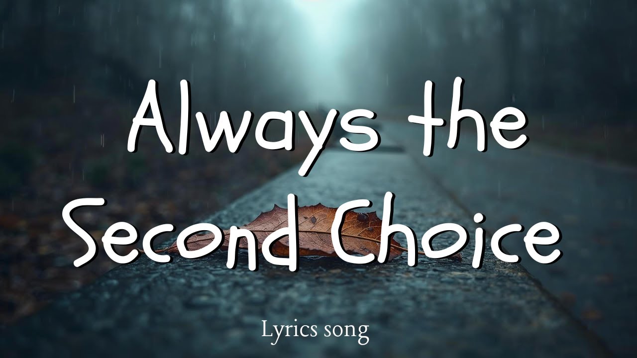 Always the Second Choice - Sad Piano Ballad for Broken Hearts | Lyrics