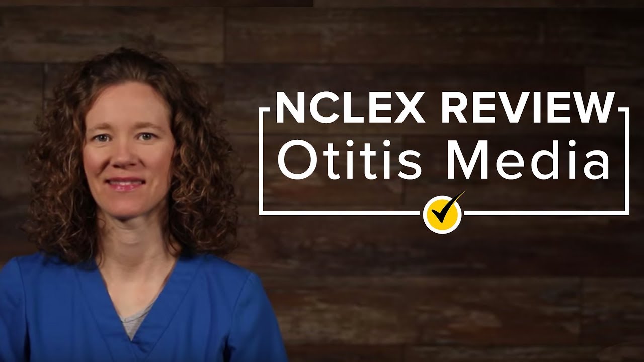 Otitis Media | NCLEX RN Review