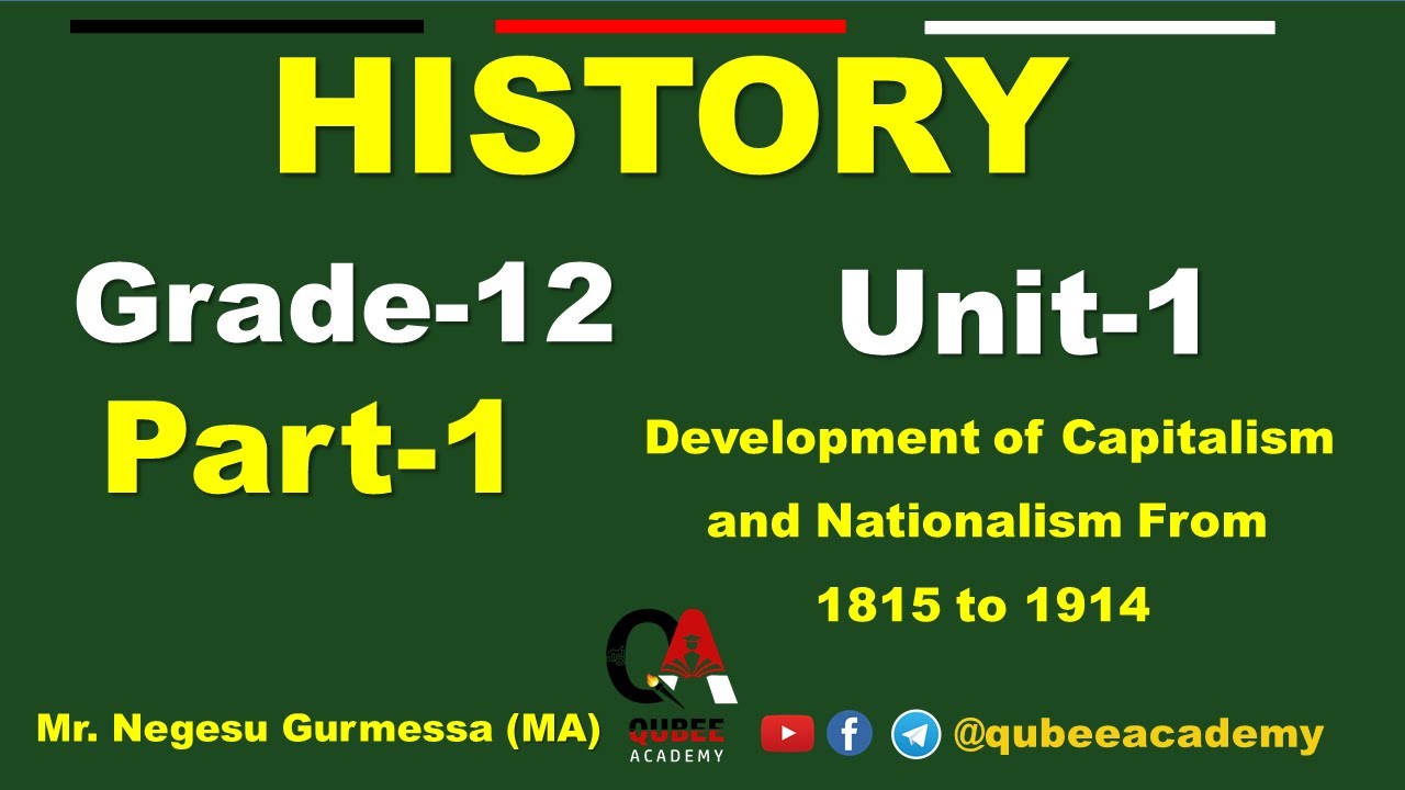 1. Grade 12 History Unit 1 Dev. of Capitalism and Nationalism From 1815 to 1914 | Part 1 |@QubeeKids