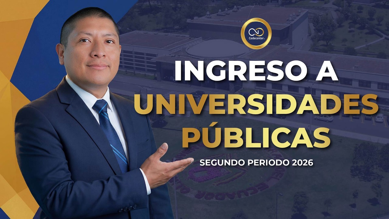 INGRESO A UNIVERSIDADES SEGUNDO PERIODO 2026