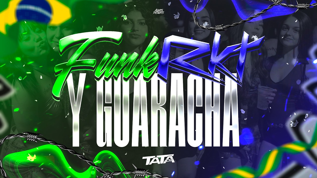 FUNK RKT Y GUARACHA - tatadj_ok