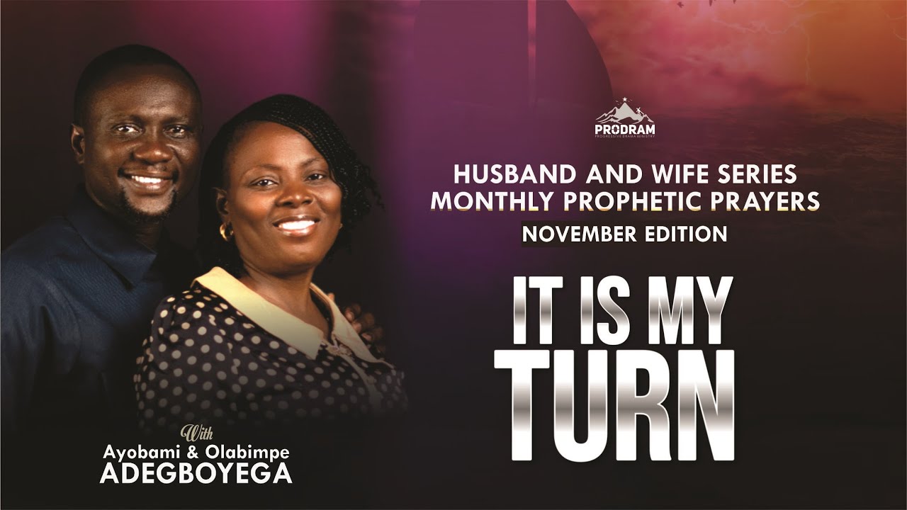 IT IS MY TURN || HUSBAND AND WIFE PROPHETIC HOUR | NOVEMBER 2024 |