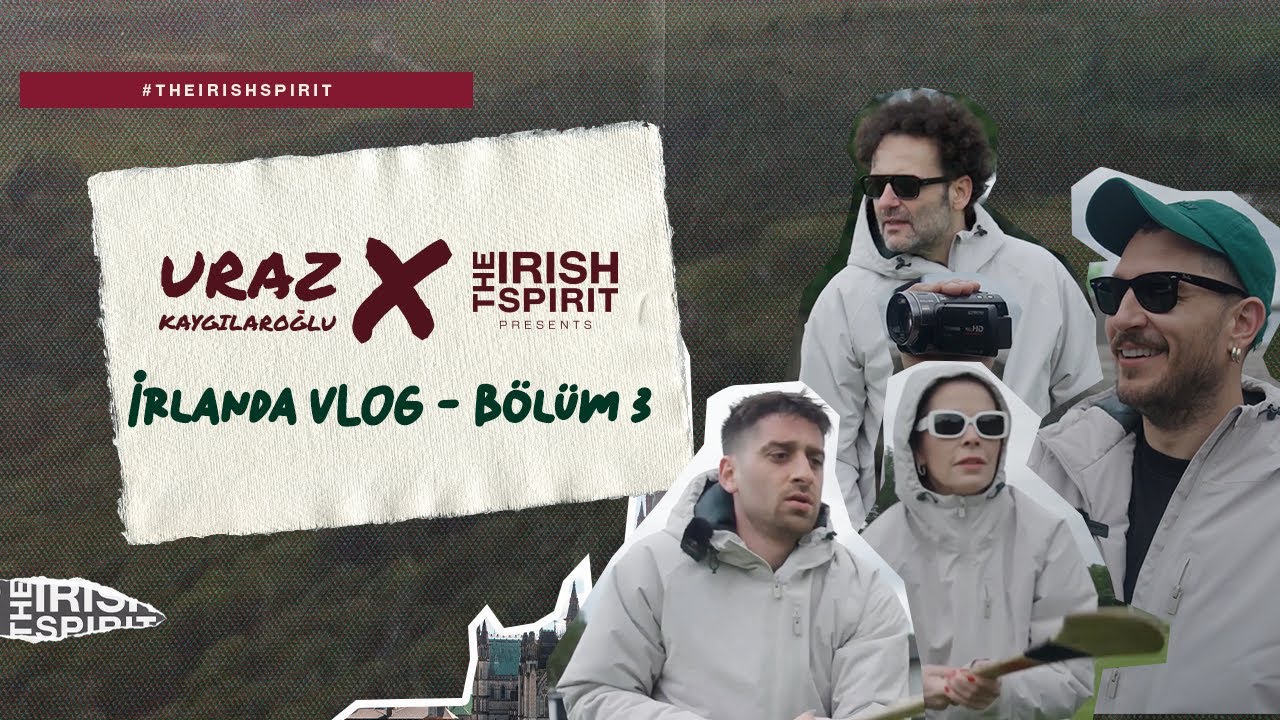 The Irish Spirit x Uraz Kaygılaroğlu: İrlanda VLOG - Bölüm.3