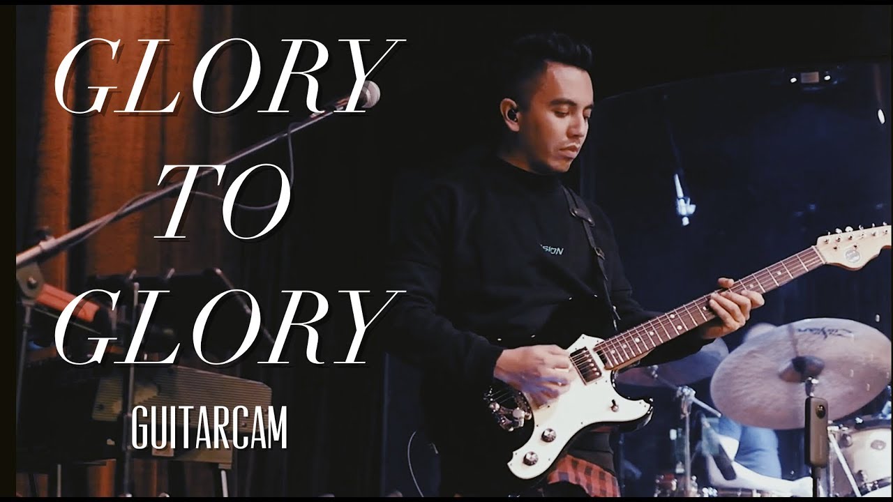 GLORY TO GLORY - Bethel GuitarCam Cover by Dave Giraldo