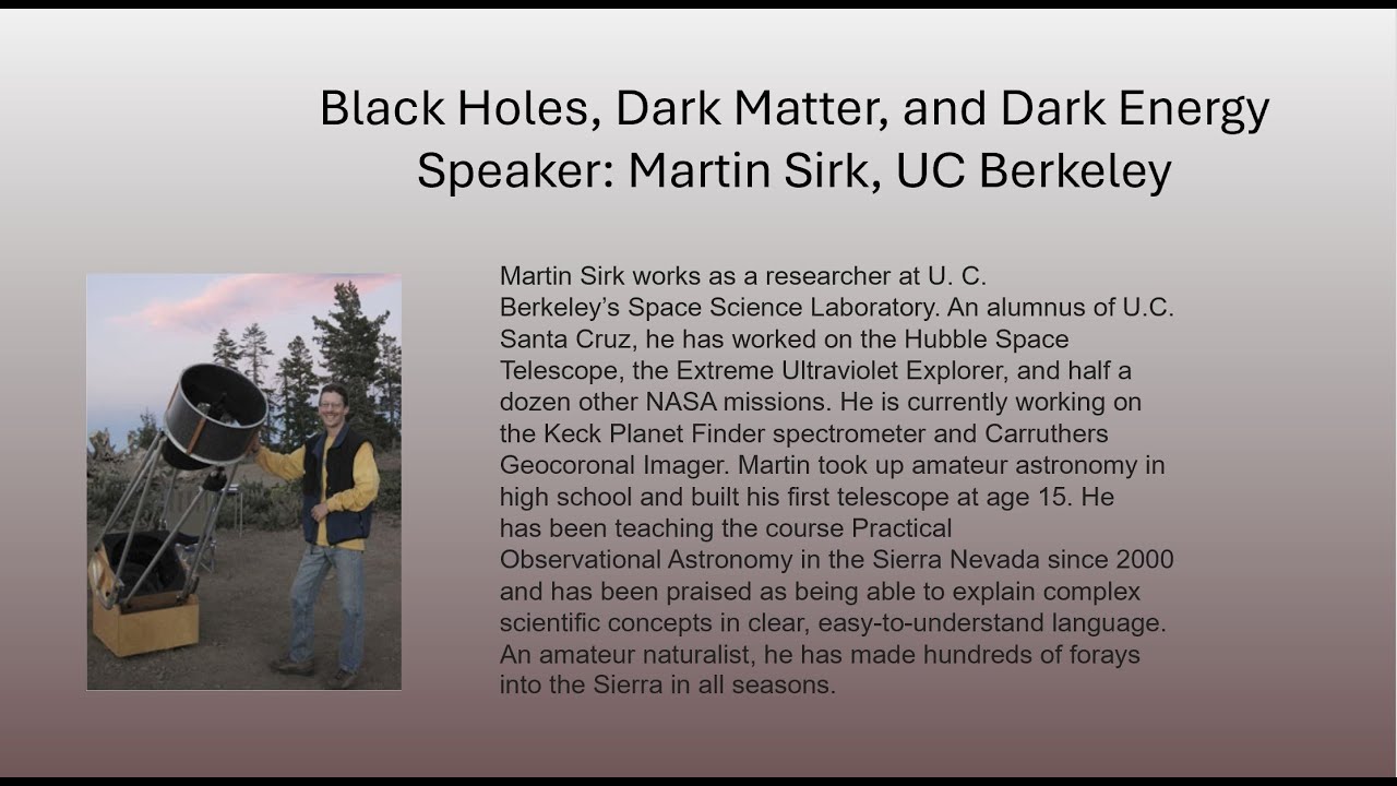 2025 08 MDAS General Meeting Black Holes, Dark Matter, and Dark Energy: Martin Sirk, UC Berkeley