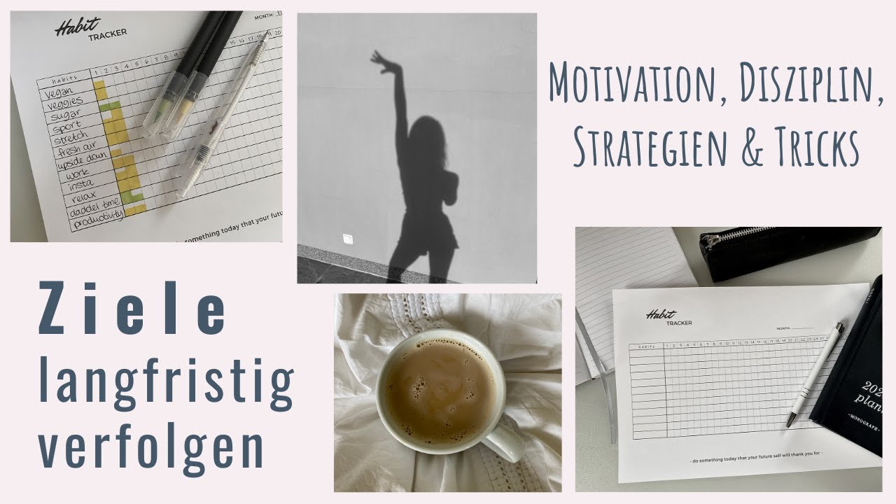 Ziele langfristig verfolgen - Motivation, Produktivität, Organisation & Habit Tracking