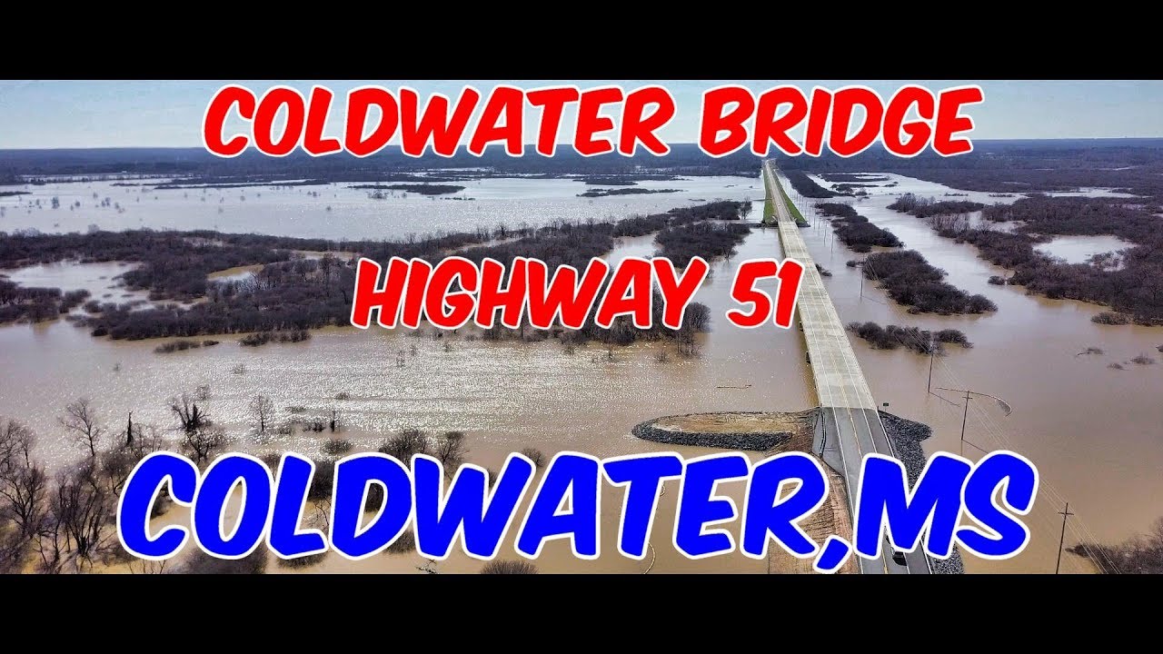 The New ColdWater Bridge HWY 51, Coldwater MS {2018}