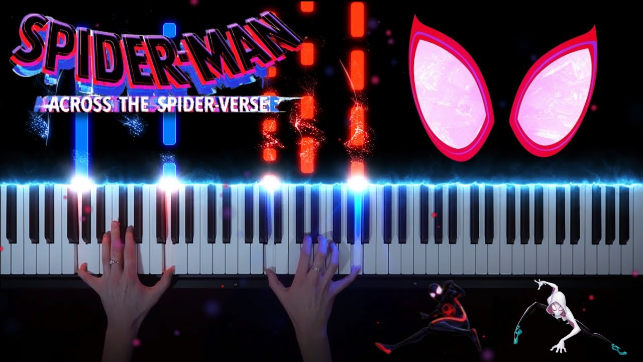 SPIDER-MAN: ACROSS THE SPIDER-VERSE - What's Up Danger - Piano Version