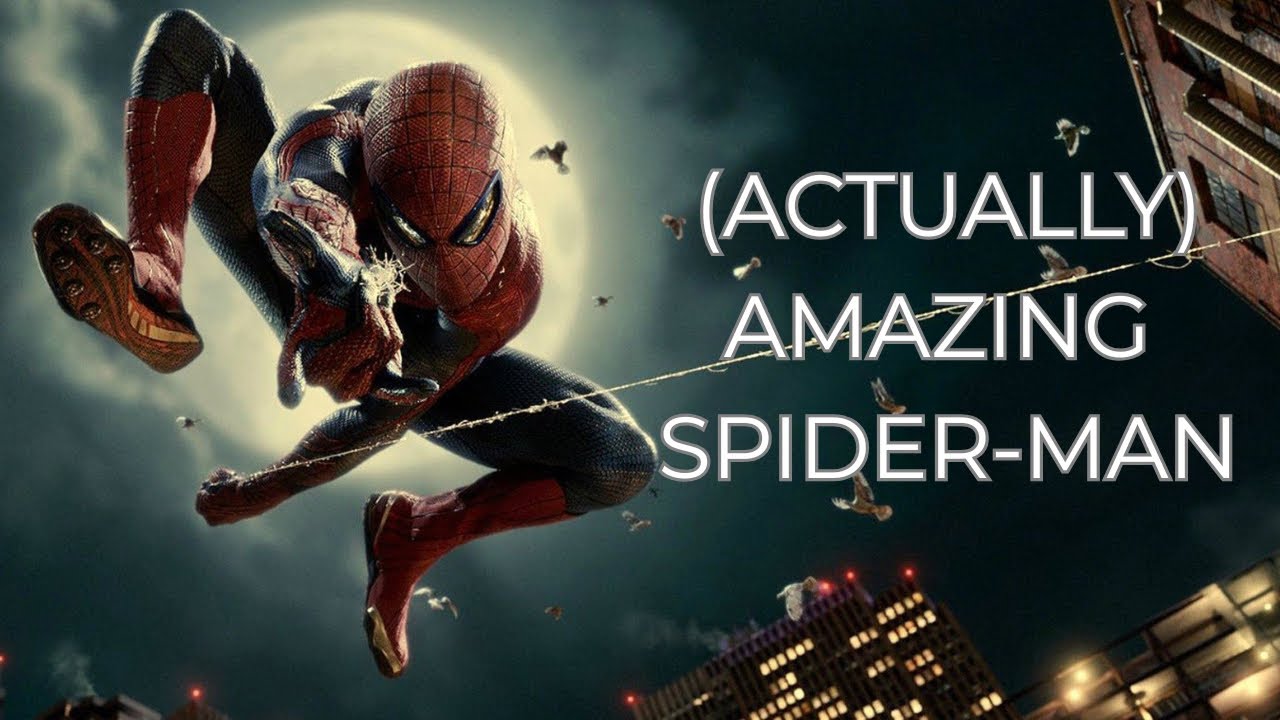 The Amazing Spider-Man is Actually Amazing