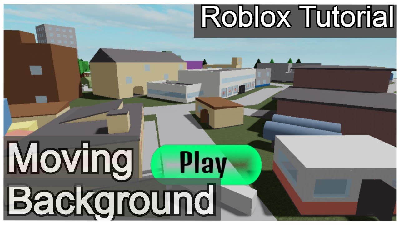 How To Make A Menu With Moving Background Camera - Roblox Studio