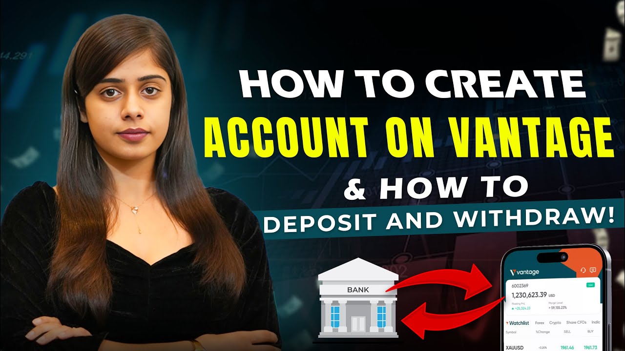 How to create account on vantage & how to deposit and withdraw || step by step.