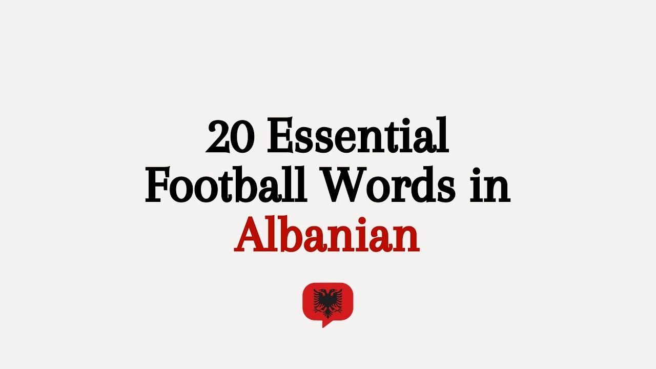 20 Essential Football Words in Albanian | Learn Albanian Vocabulary