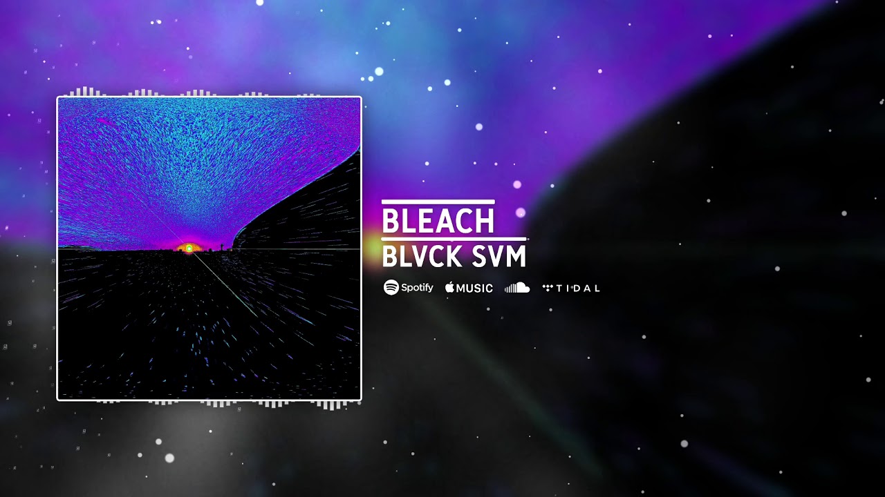 Blvck Svm - bleach [official visualizer]
