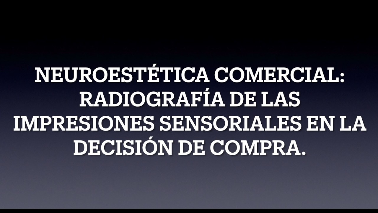 Neuroestética comercial: Radiografía de las impresiones sensoriales en la decisión de compra