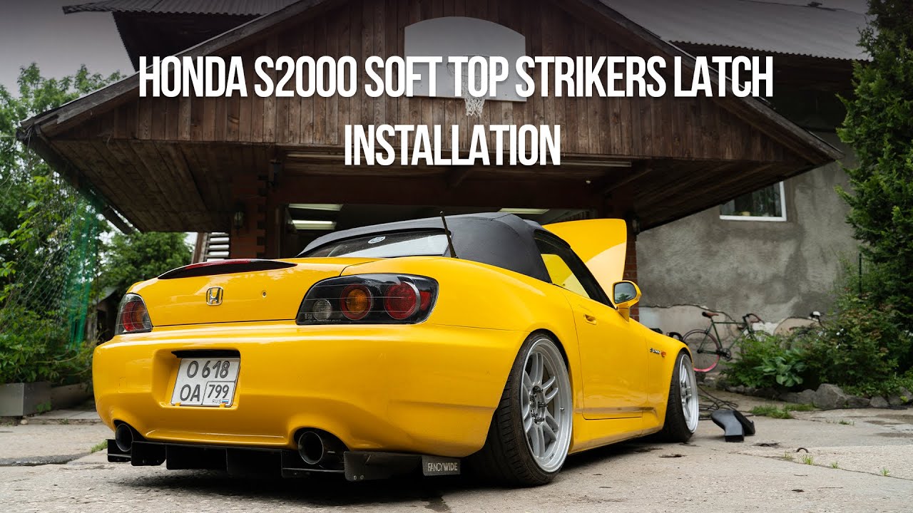 Honda S2000 Soft Top Strikers Latch installation