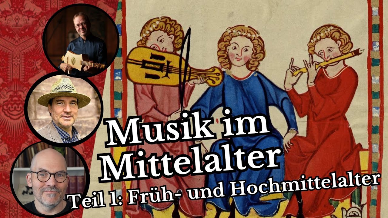 Musik im Mittelalter - Teil 1 Früh- und Hochmittelalter