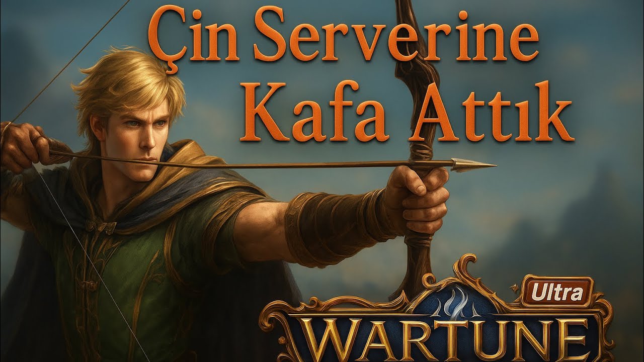 🚀 Çin Serverine Giriş! Yeni Maceramız Başlıyor 🔥@WartuneUltra