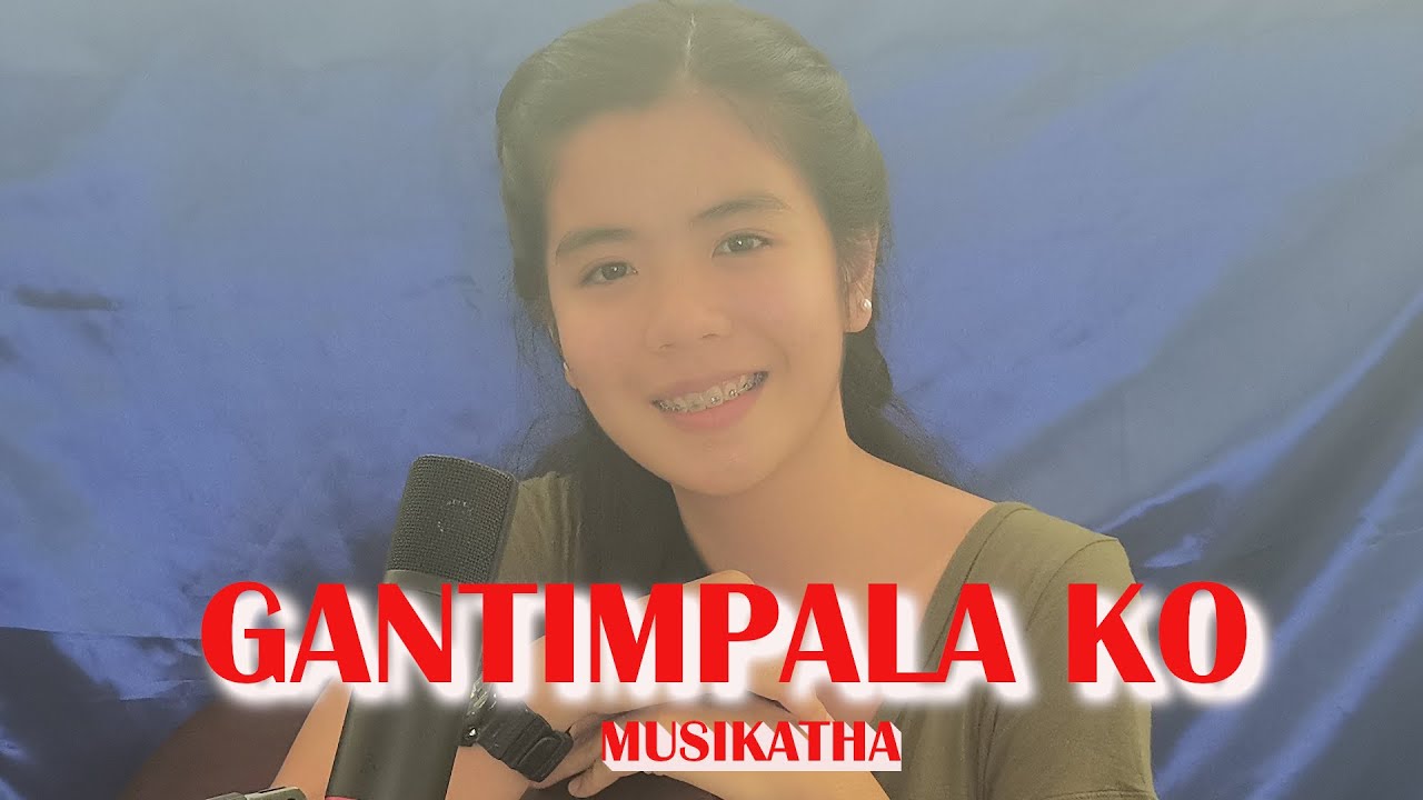 GANTIMPALA KO (acoustic cover): Tagalog Worship Musikatha lyrics