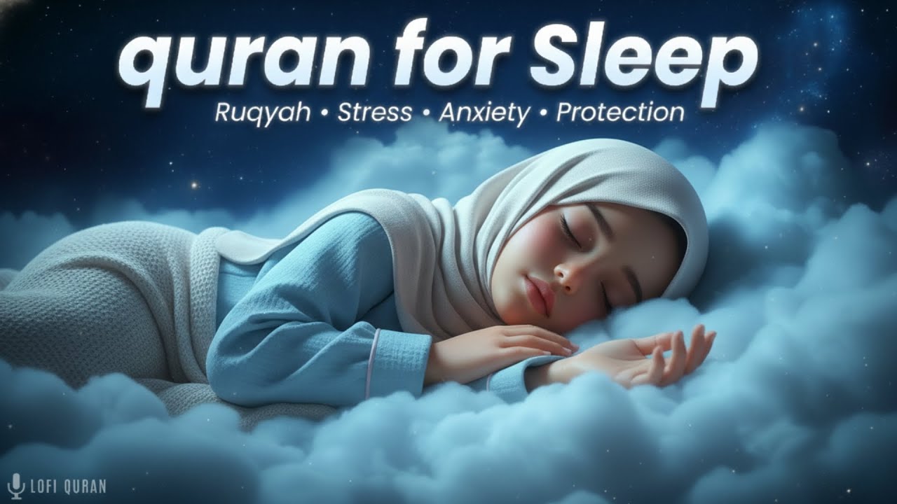 Night Time Quran Recitation for Sleep, Anxiety, Stress | Lofi Quran 💖
