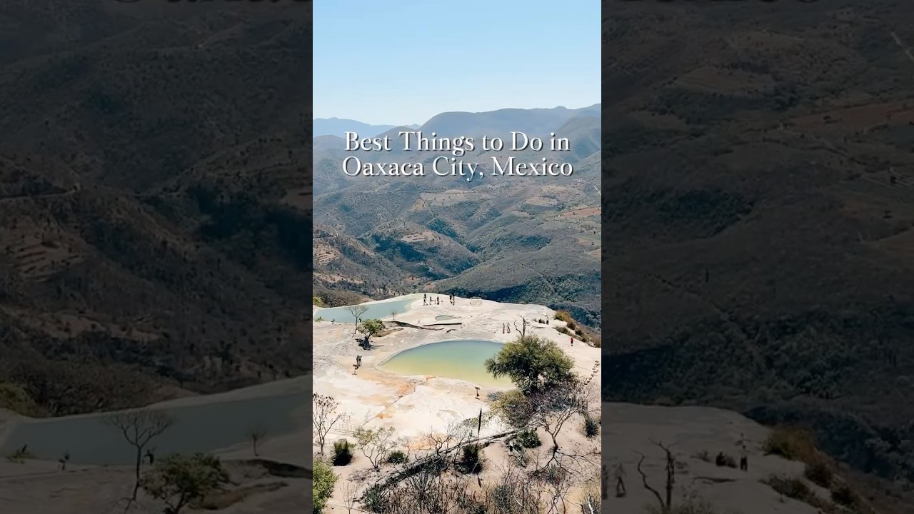10 Best Things to Do in Oaxaca City, Mexico