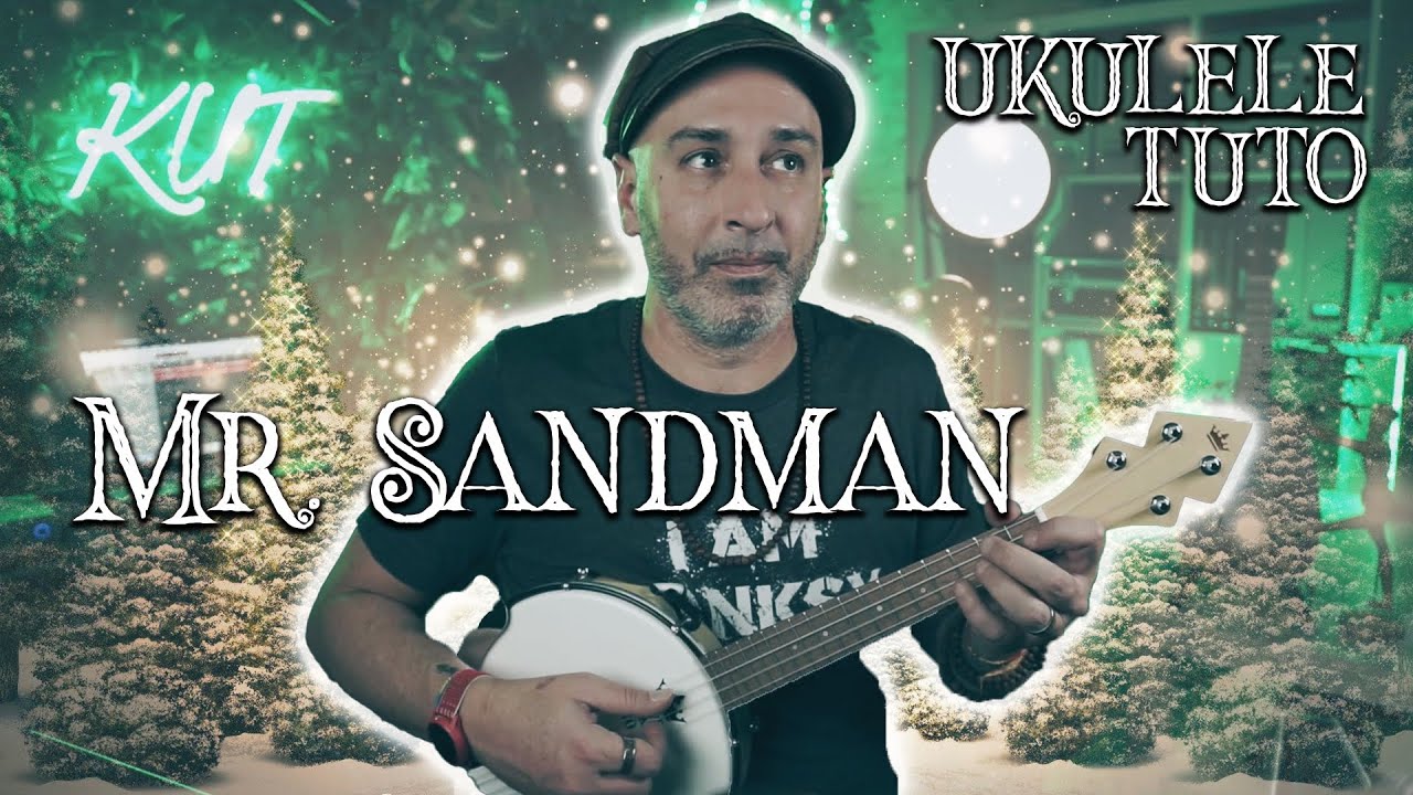 Notre chanson de Noël : MR. SANDMAN (Ukulele fingerstyle)