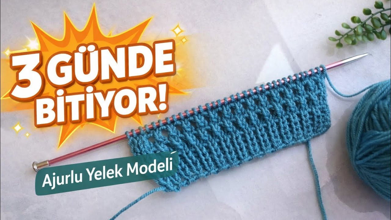 3 Günde Ör Bitir! 🌿 Ajurlu Yelek Modeli Çok Hızlı İlerliyor