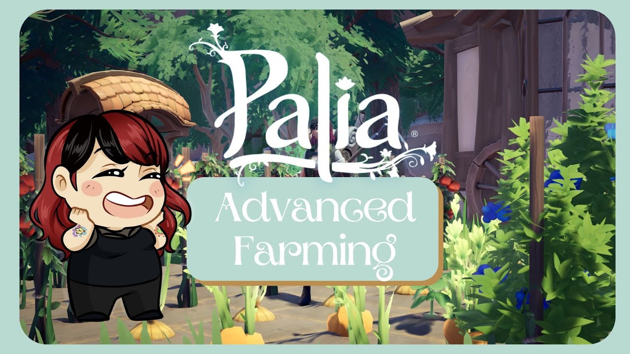 Palia | Palia Partner | Advanced Farming👩&zwj;🌾