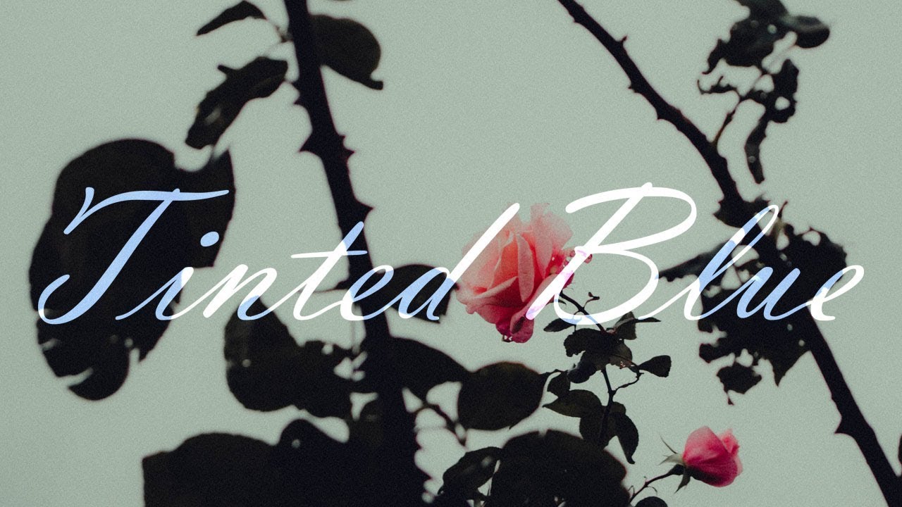 CLOUD CONCEPT - Tinted Blue (Official Music Video)