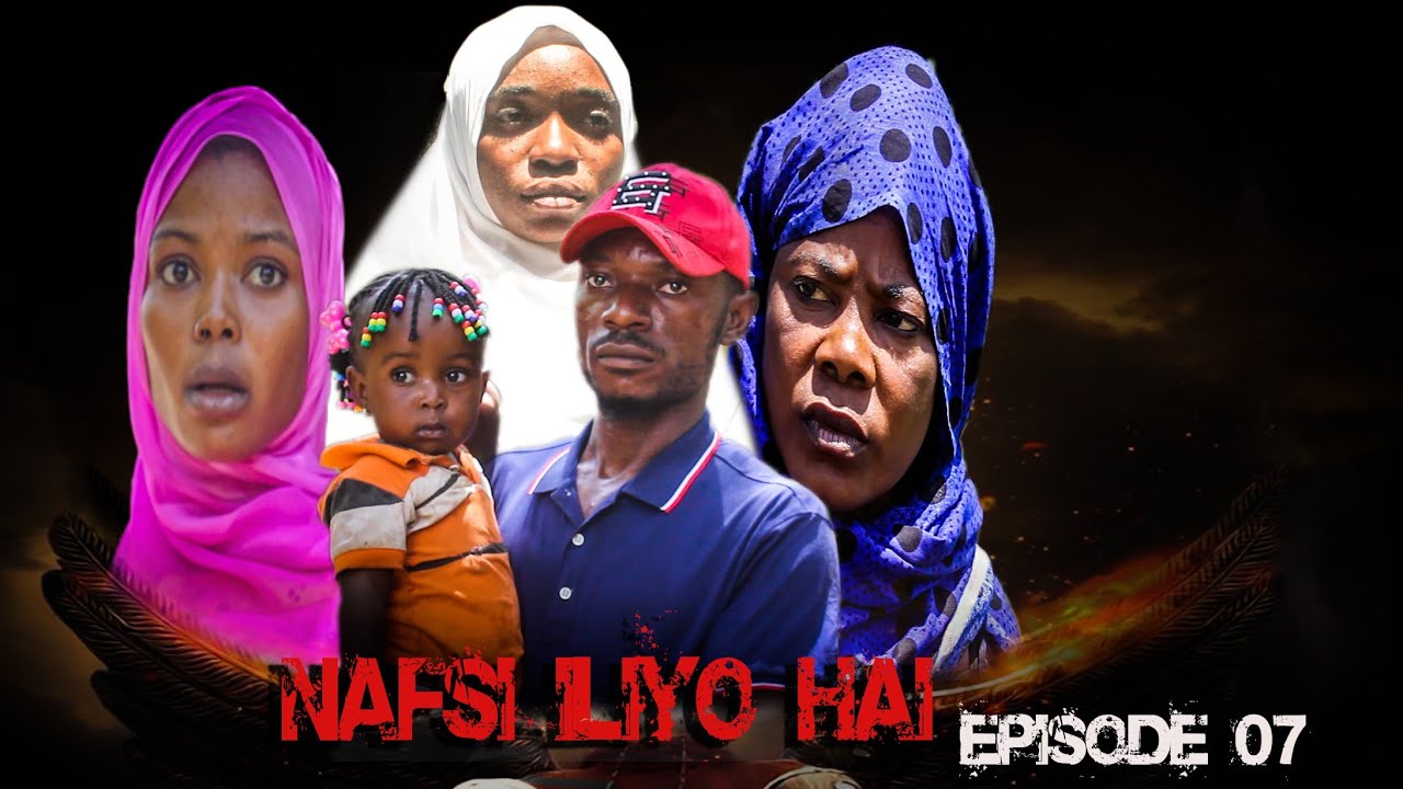NAFSI ILIYO HAI  EPISODE 7 #Eliudifilms #Sulaimaniprince #kenyamovies #tz