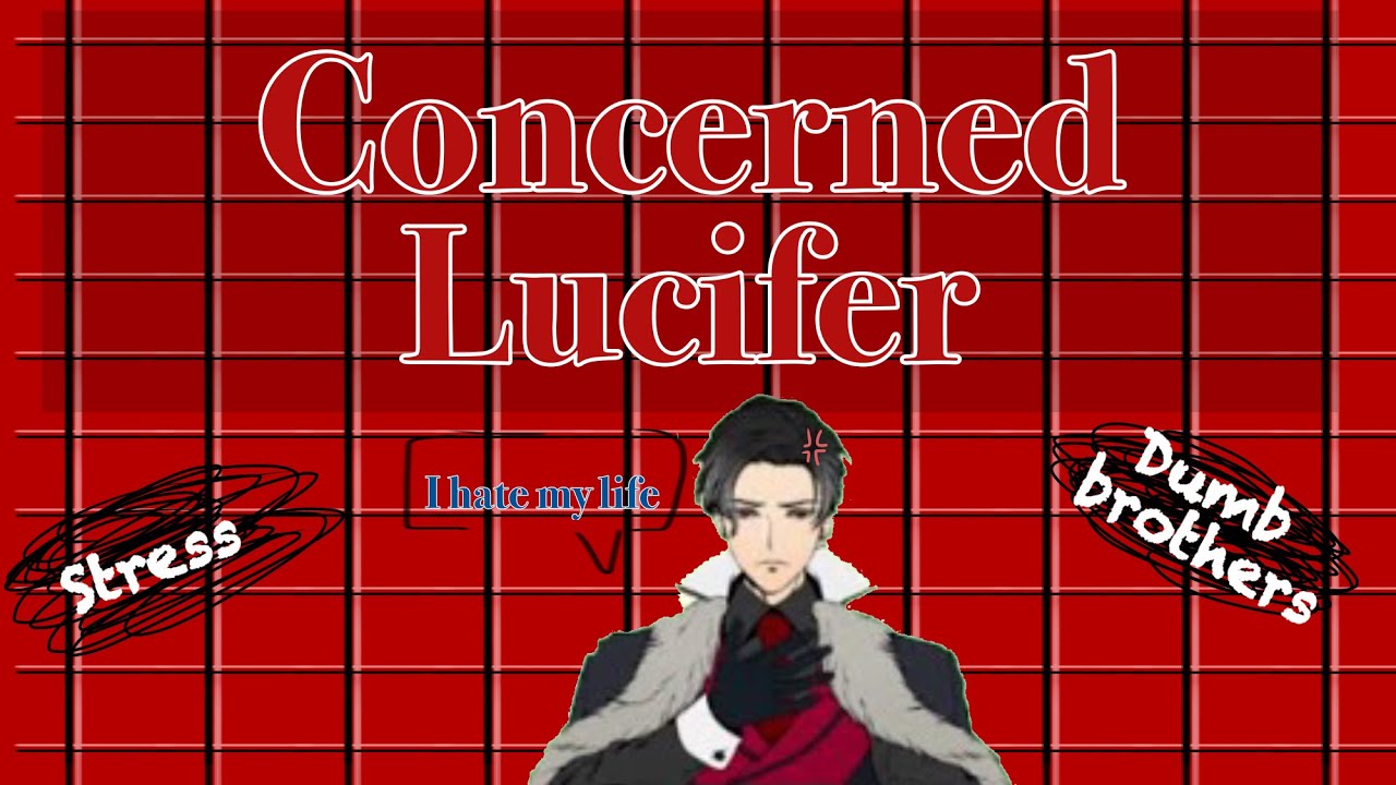 Concerned Lucifer- Obey Me! Texting Story {Loots of screaming and curse words}