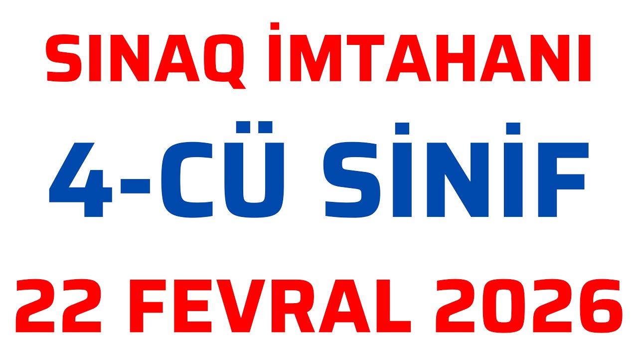 4-CÜ SİNİF MONİTORİNQ İMTAHANI 2026 | OTK | RİYAZİYYAT FƏNNİ | 22 FEVRAL 2026-CI İL