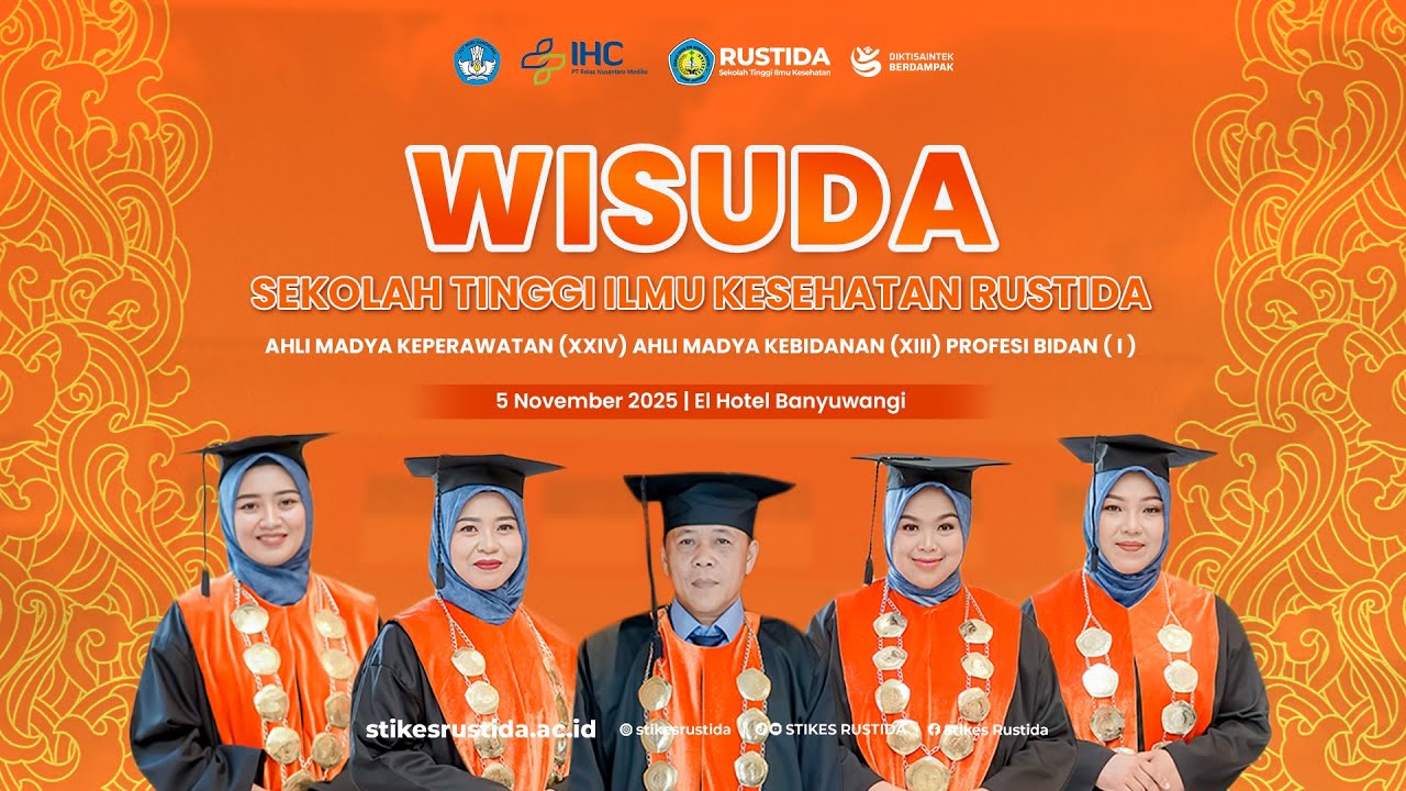 🔴 LIVE SIDANG SENAT TERBUKA - WISUDA 2025 (Wisuda, Pelantikan & Angkat Sumpah)  - STIKES RUSTIDA