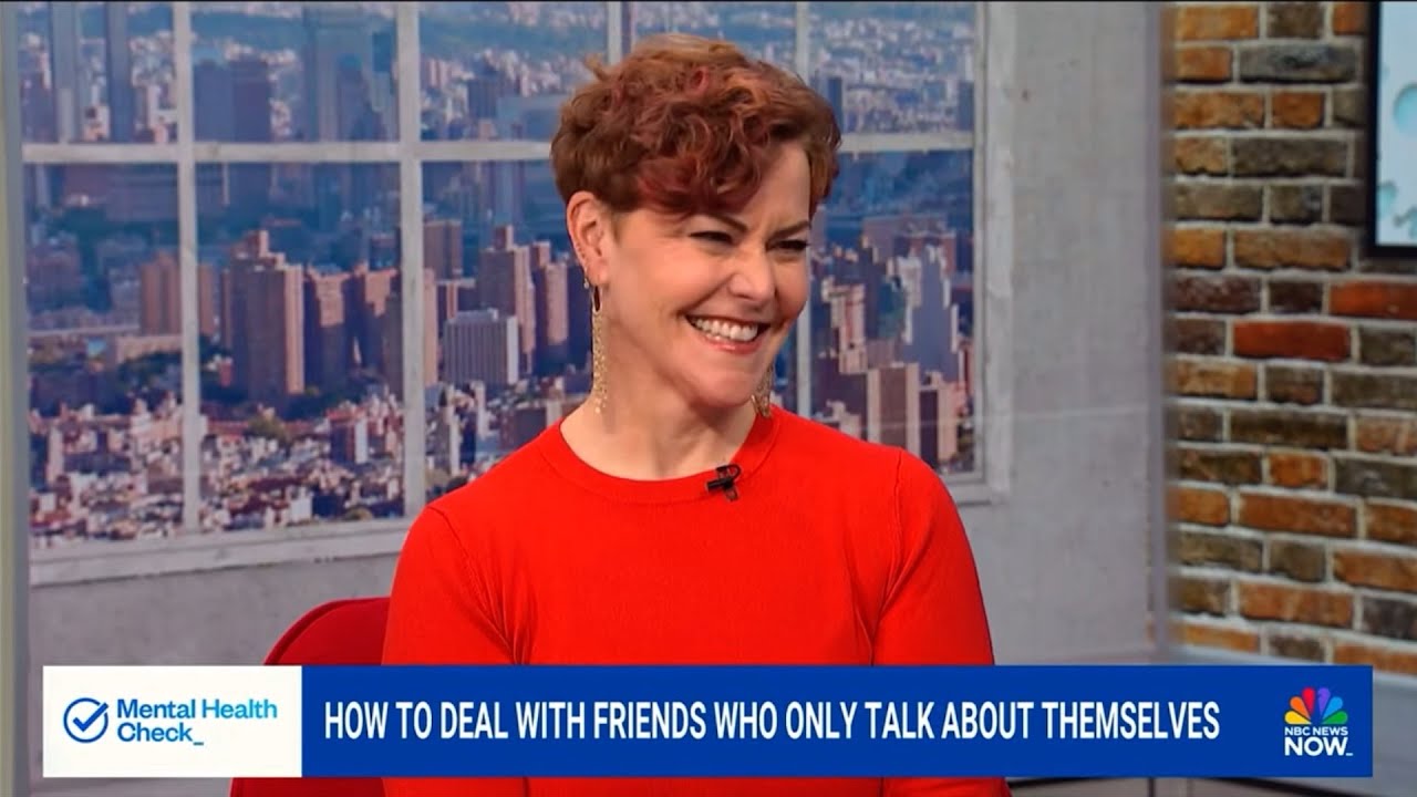 How to Deal with Friends Who Only Talk About Themselves – Dr. Jennifer Hartstein