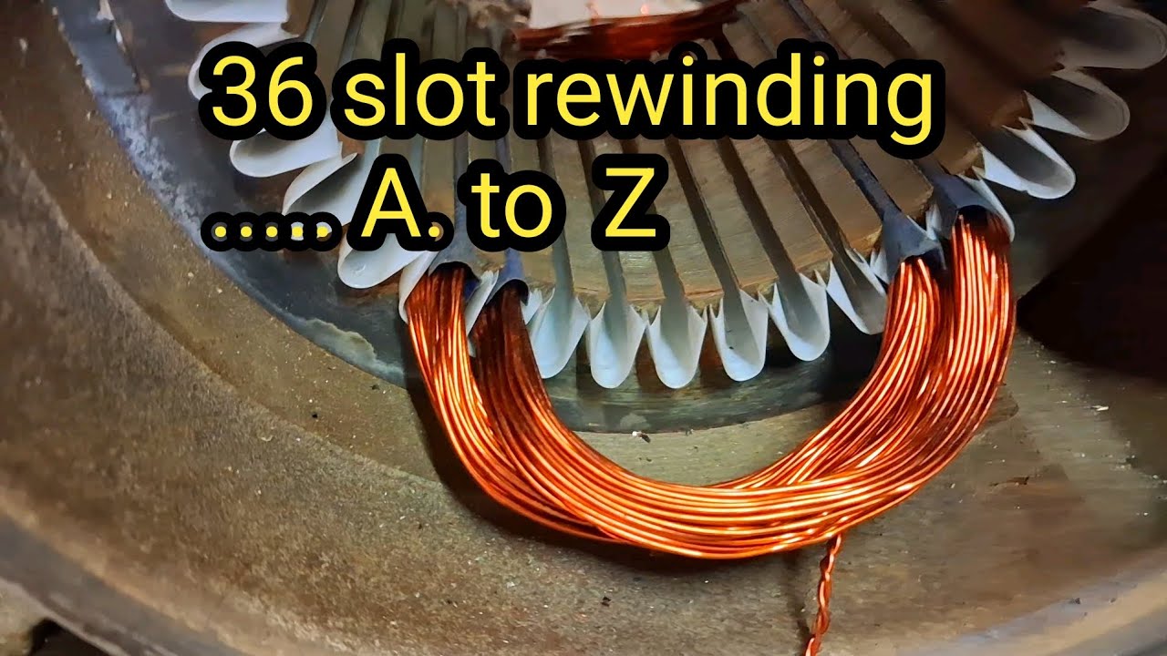 Full rewinding-36 slot 3  hp  3 phase motor winding data & connection