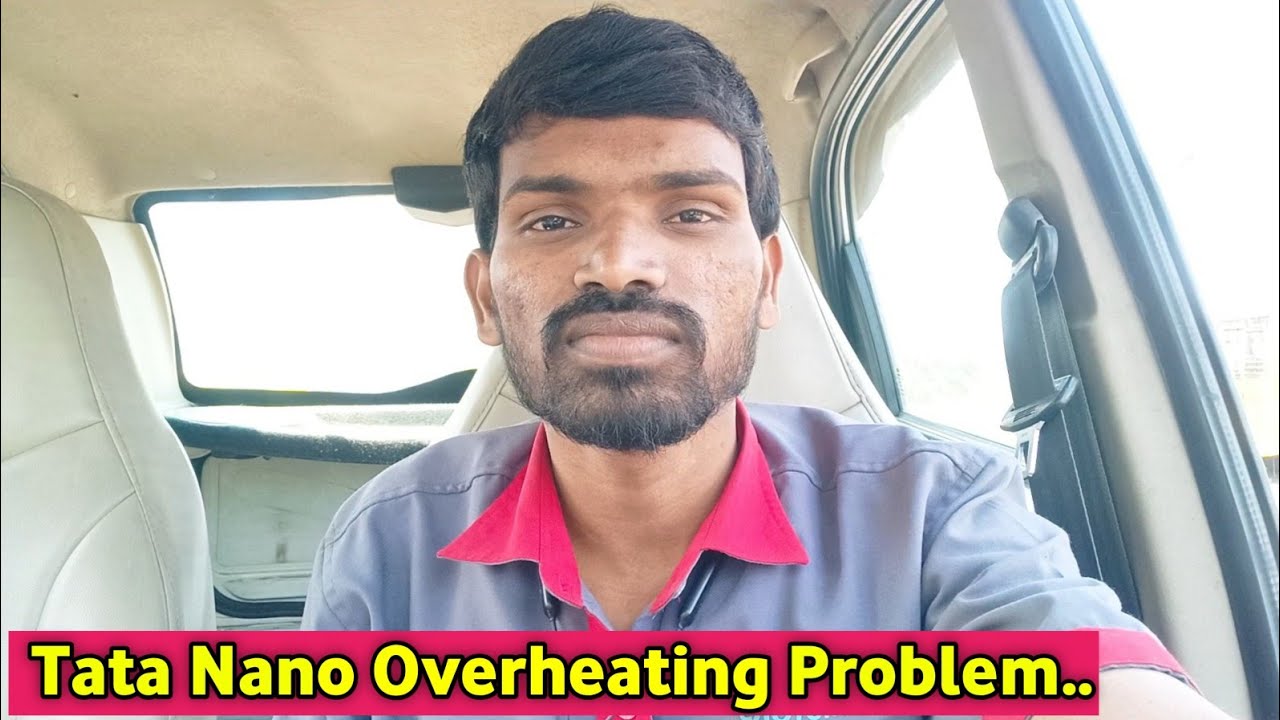 Tata Nano Overheating Problem | @ballubhaint