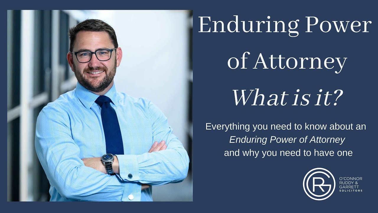 Enduring Power of Attorney....what is it?